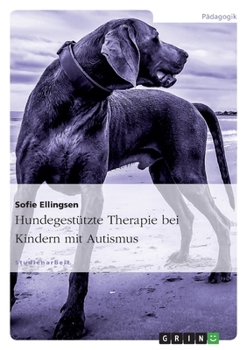 Paperback Hundegestützte Therapie bei Kindern mit Autismus [German] Book