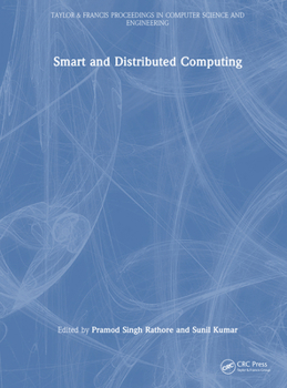 Smart and Distributed Computing (Taylor and Francis Proceedings in Computer Science and Engineering)