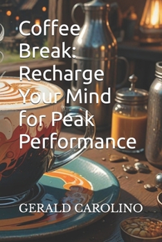 Coffee Break: Recharge Your Mind for Peak Performance