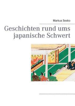 Paperback Geschichten rund ums japanische Schwert [German] Book