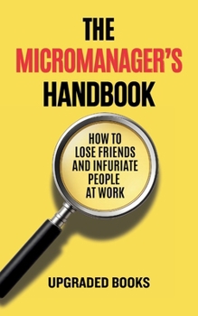 Paperback The Micromanager's Handbook Book