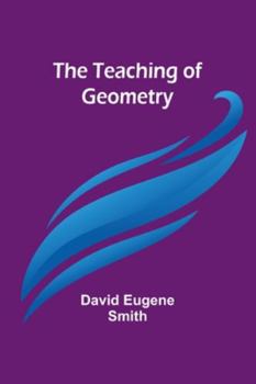 Paperback The Teaching of Geometry Book