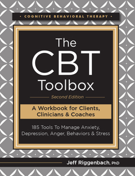 Paperback The CBT Toolbox, Second Edition: 185 Tools to Manage Anxiety, Depression, Anger, Behaviors & Stress Book