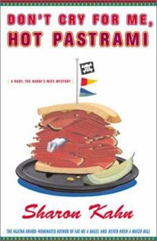Hardcover Don't Cry For Me, Hot Pastrami: A Ruby, the Rabbi's Wife Mystery Book