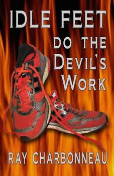 Paperback Idle Feet Do the Devil's Work Book