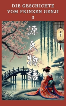 Die Geschichte vom Prinzen Genji: 3 (German Edition)