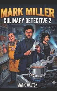 Paperback Mark Miller: Culinary Detective 2: The Return of the Mark Book