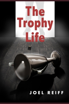 Paperback The Trophy Life Book