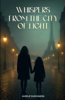 Paperback Whispers from the City of Light Book