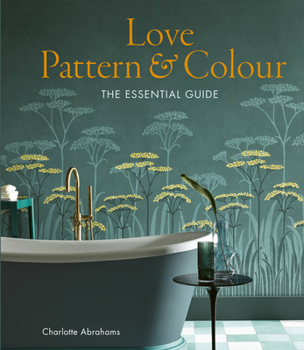 Hardcover Love Pattern and Colour: The Essential Guide Book