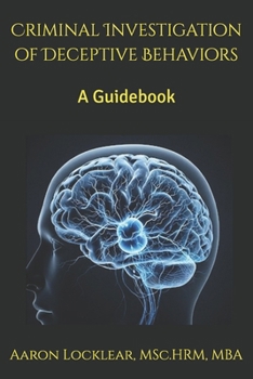 Paperback Criminal Investigation of Deceptive Behaviors: A Guidebook Book