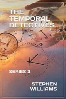 Paperback The Temporal Detectives!: Series 3 Book