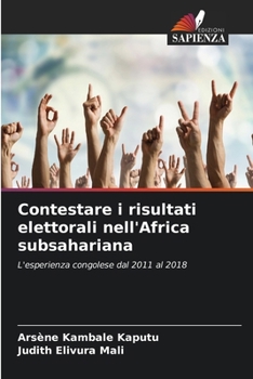 Contestare i risultati elettorali nell'Africa subsahariana (Italian Edition)