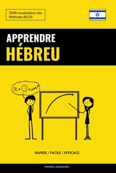 Paperback Apprendre l'hébreu - Rapide / Facile / Efficace: 2000 vocabulaires clés [French] Book