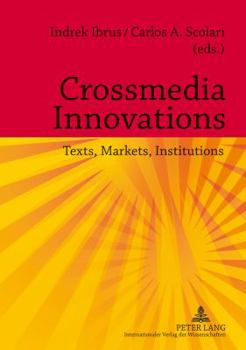 Paperback Crossmedia Innovations: Texts, Markets, Institutions Book