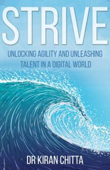 Paperback Strive: Unlocking Agility and Unleashing Talent in a Digital World Book