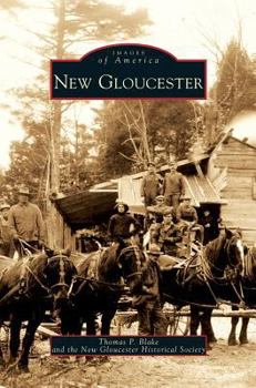 New Gloucester (Images of America: Maine) - Book  of the Images of America: Maine