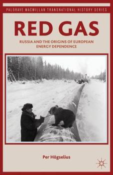 Paperback Red Gas: Russia and the Origins of European Energy Dependence Book