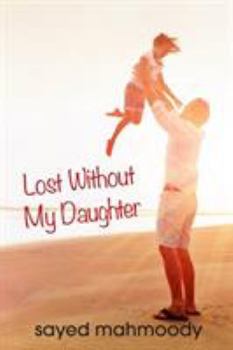 Paperback Lost Without My Daughter Book