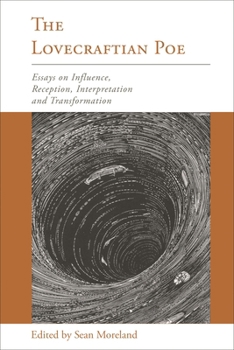 Hardcover Lovecraftian Poe: Essays on Influence, Reception, Interpretation, and Transformation Book