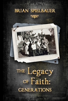 Paperback The Legacy of Faith: Generations Book