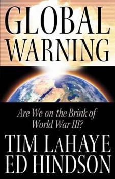 Hardcover Global Warning: Are We on the Brink of World War III? Book