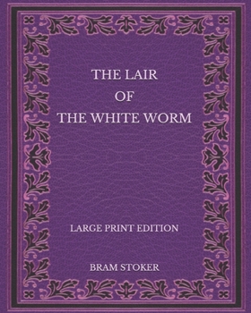 Paperback The Lair of the White Worm - Large Print Edition Book