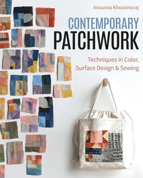 Paperback Contemporary Patchwork: Techniques in Colour, Surface Design & Sewing Book