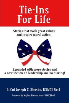 Paperback Tie-Ins For Life: Stories That Teach Great Values and Inspire Moral Action Book