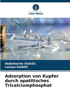 Paperback Adsorption von Kupfer durch apatitisches Tricalciumphosphat [German] Book