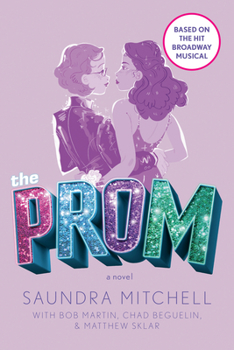 Paperback The Prom: A Novel Based on the Hit Broadway Musical Book