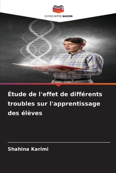 Paperback Étude de l'effet de différents troubles sur l'apprentissage des élèves [French] Book