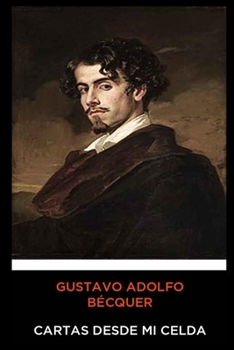 Paperback Gustavo Adolfo B?cquer - Cartas desde mi Celda [Spanish] Book