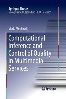 Paperback Computational Inference and Control of Quality in Multimedia Services Book