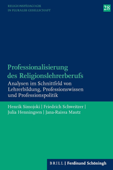 Paperback Professionalisierung Des Religionslehrerberufs: Analysen Im Schnittfeld Von Lehrerbildung, Professionswissens Und Professionspolitik [German] Book