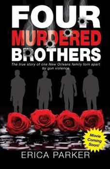 Paperback Four Murdered Brothers: Gone but Not Forgotten Book