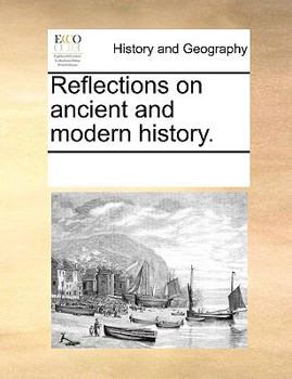 Paperback Reflections on ancient and modern history. Book