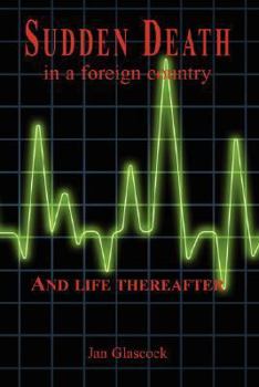 Paperback Sudden Death in a Foreign Country: And Life Thereafter Book