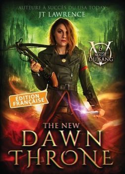The New Dawn Throne, Édition française, Tome 6 (French Edition)