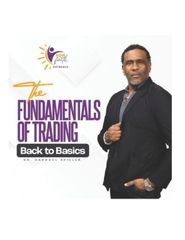 Paperback The Fundamentals of Trading: Back to Basics Book