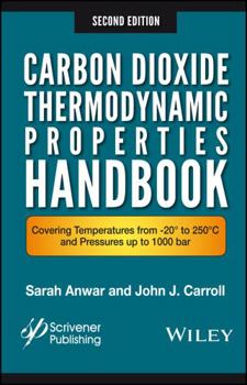 Hardcover Carbon Dioxide Thermodynamic Properties Handbook: Covering Temperatures from -20° to 250°c and Pressures Up to 1000 Bar Book