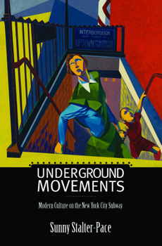 Paperback Underground Movements: Modern Culture on the New York City Subway Book