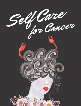 Paperback Self Care For Cancer: Astrology Sign Self Care Wellness Notebook - Activities - Tips - Mental Health - Anxiety - Plan - Wheel - Rejuvenation Book