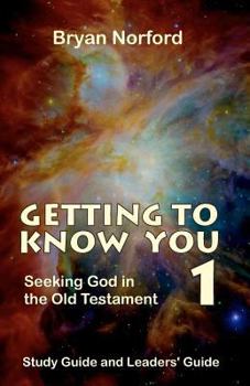 Paperback Getting to Know You 1: : Seeking God in the Old Testament Book