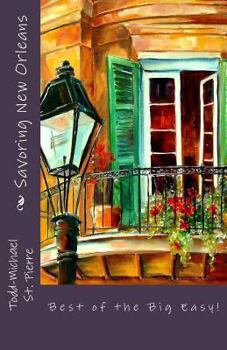 Paperback Best of the Big Easy: Savoring New Orleans! Book