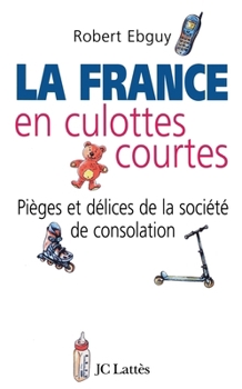 Paperback La France en culottes courtes [French] Book