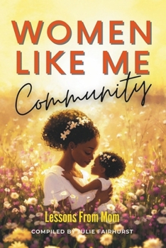 Paperback Women Like Me Community: Lessons from Mom Book