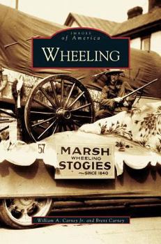 Wheeling - Book  of the Images of America: West Virginia