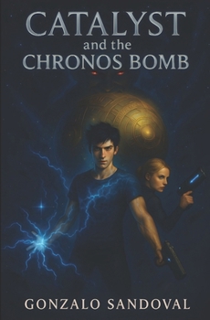 Paperback The Catalyst: The Chronos Bomb Book