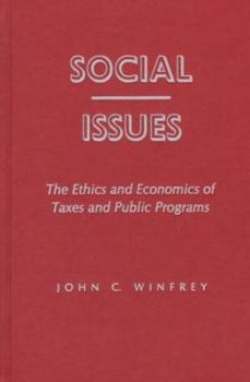Hardcover Social Issues: The Ethics and Economics of Taxes and Public Programs Book